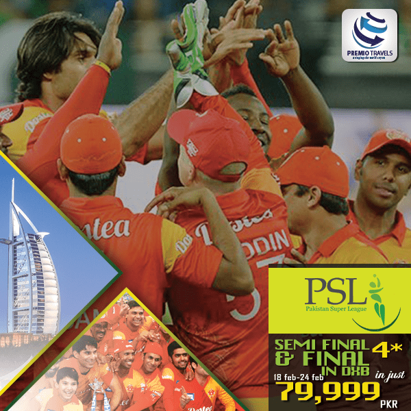 PSL PACKAGE-Semi Final and Final 4 *